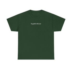 Be Gentle With You Shirt - Image 7