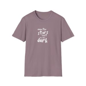 Even The Stars Rest In The Dark Shirt - Image 9