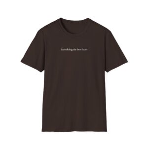 I Am Doing the Best I Can Shirt - Image 5
