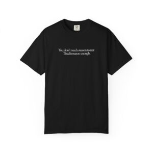 You Don’t Need a Reason to Rest Shirt - Image 1