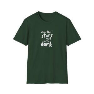 Even The Stars Rest In The Dark Shirt - Image 7