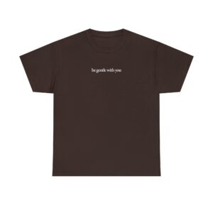 Be Gentle With You Shirt - Image 6